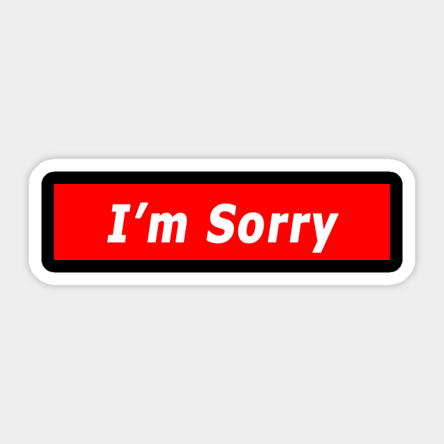 I'm Sorry Sticker by muupandy